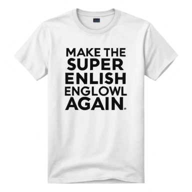 Make me a shirt that says make the Super Bowl English again sticker