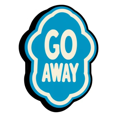 Go away sticker