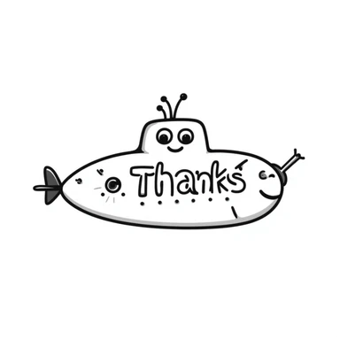 a playful and friendly submarine with the word 'Thanks' on it, clear and readable text sticker