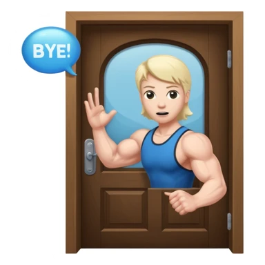An arm slamming the door with a chat bubble that reads "Bye Felicia" sticker