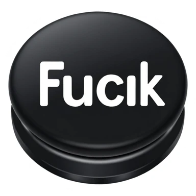 button that says fuck on it sticker
