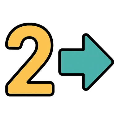 number two, second step, continuation of process, with a forward arrow sticker