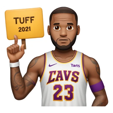 lebron with a sign that says TUFF sticker