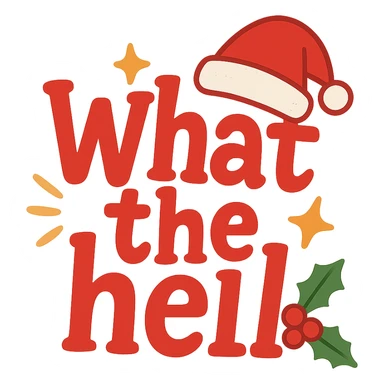 christmas What the hell text remove background sticker
