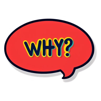 Speech bubble saying Why sticker