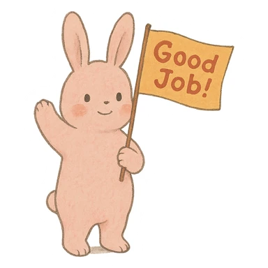 full-body baby pink bunny waving a 'Good Job!' flag, soft Ghibli style, transparent background, flag text clearly visible sticker