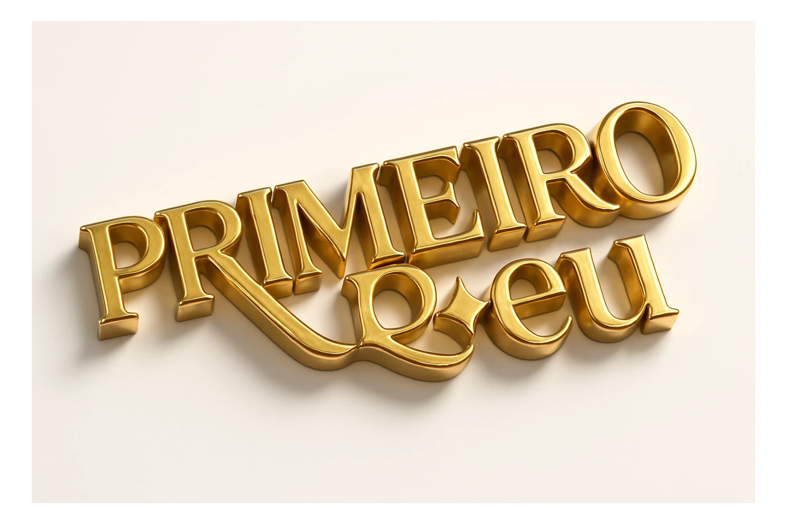 Golden metallic text that reads 'PRIMEIRO ✦ eu' in a serif font, with the words 'PRIMEIRO' and 'eu' separated by a diamond-shaped sparkle or glowing star symbol. The 'R' in 'PRIMEIRO' should have a long elegant tail that curves underneath the 'O'. d. Keep the font and layout exactly as shown in the original reference. sticker