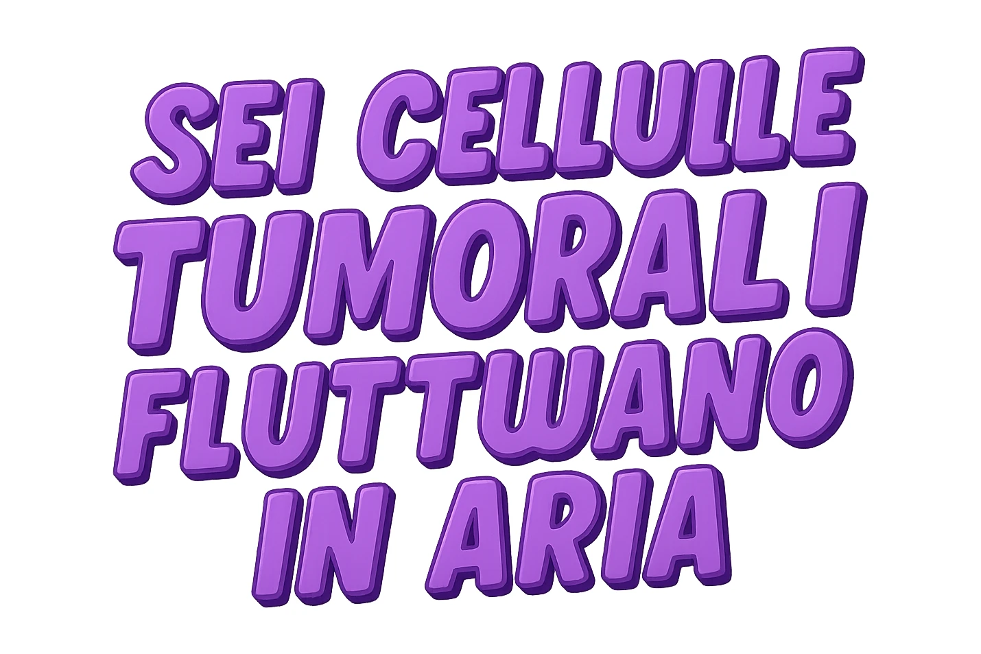 SEI CELLULE TUMORALI FLUTTUANO IN ARIA sticker
