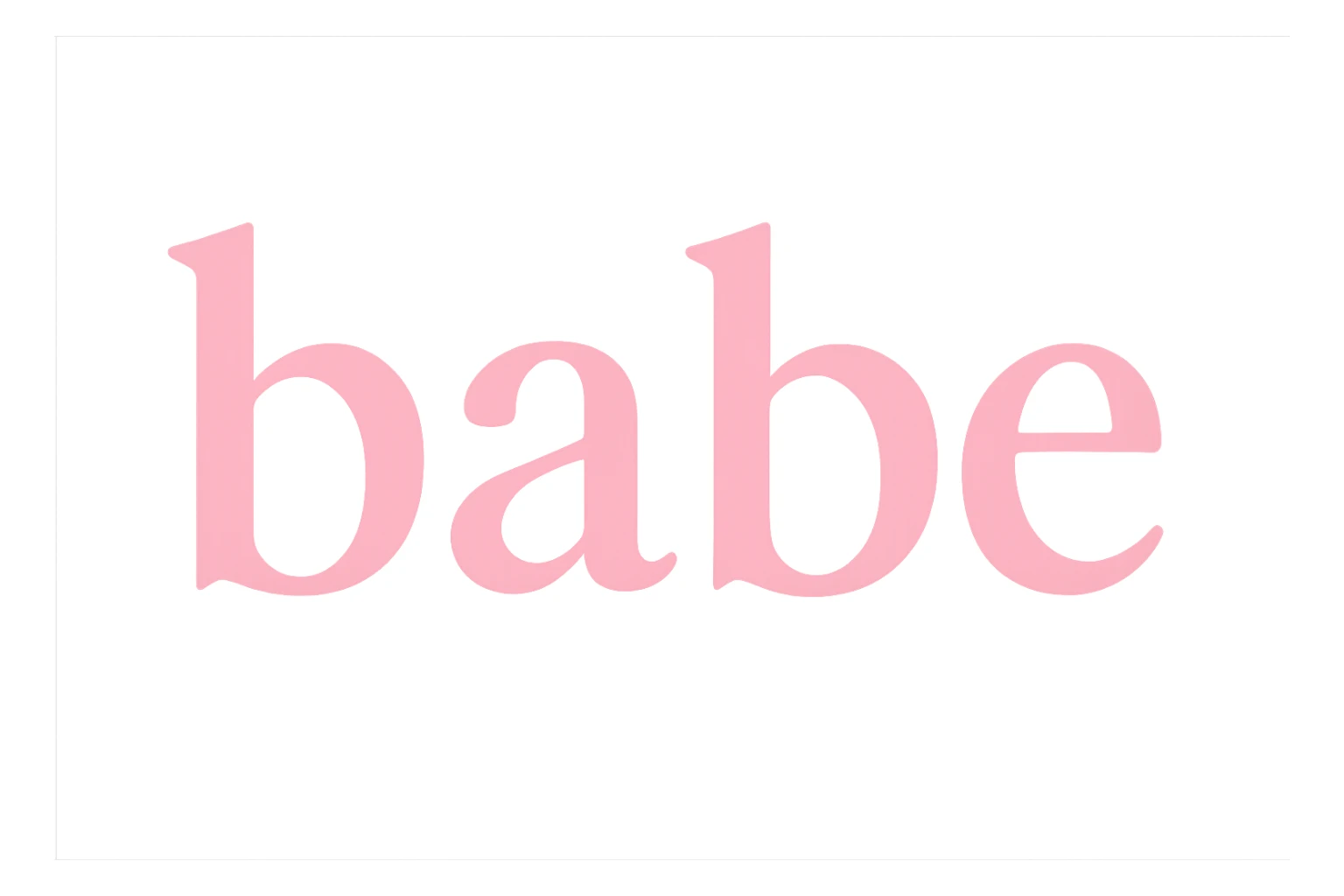 the word 'babe' in a pink serif font, no background sticker