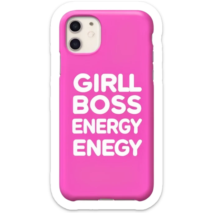 phone case with the text 'Girlboss Energy' in bold, playful lettering, no people sticker