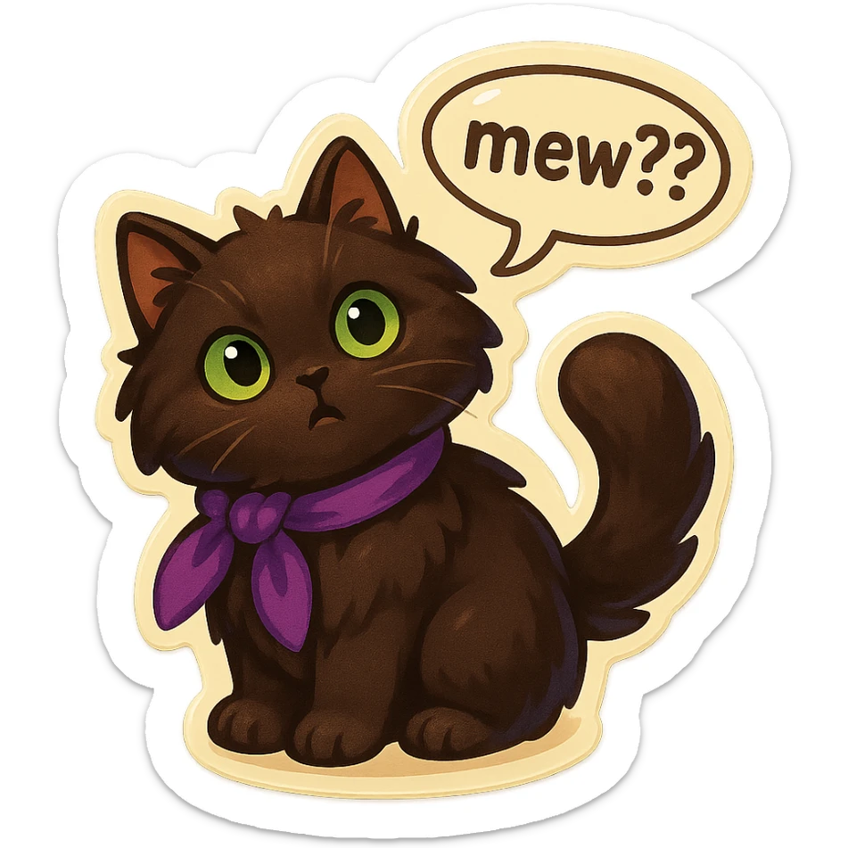 Fluffy cute curious confused dark-brown cat with green eyes and a purple scarf saying ‘mew??’ with a tilted head (With a speech bubble) sticker