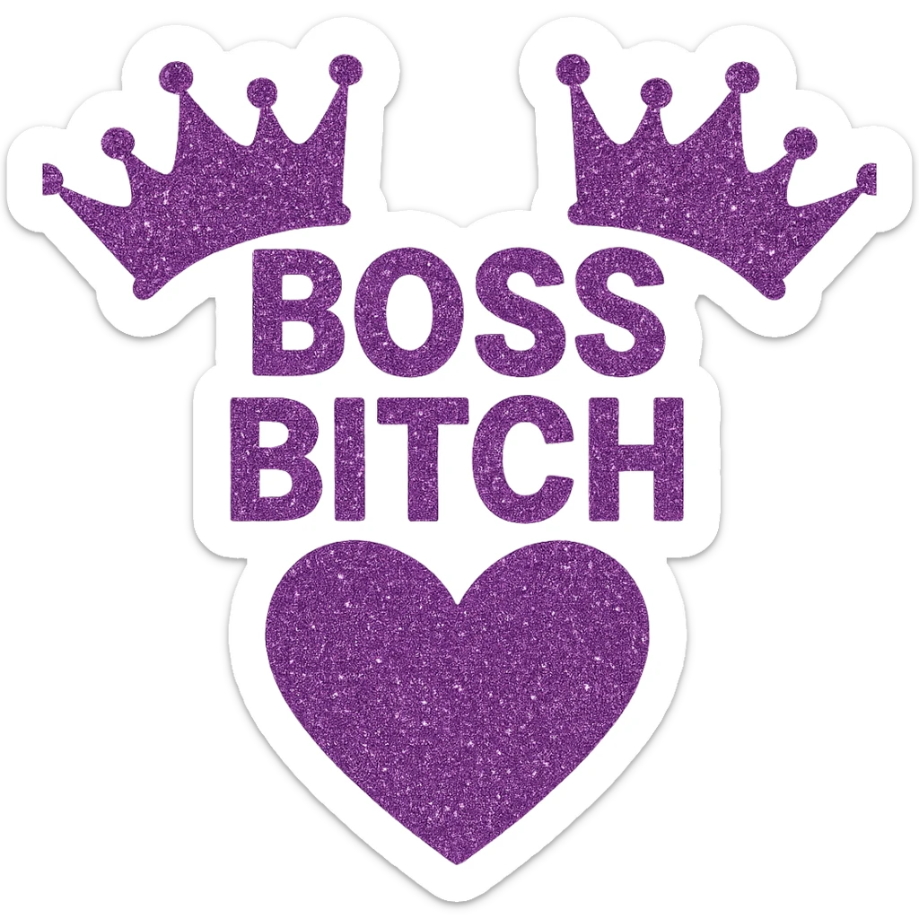 Purple Hearts and crowns with glitter and the words boss bitch heart, remove background sticker