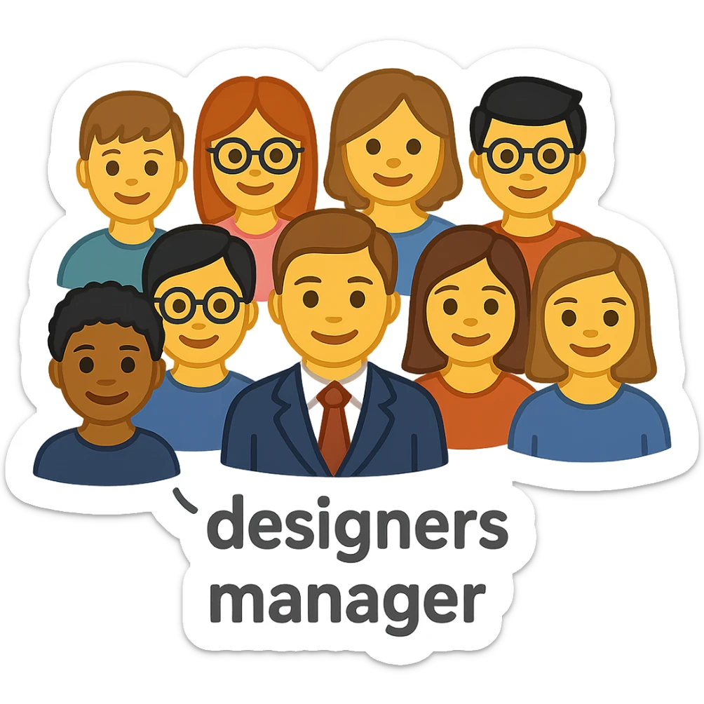 A group of 8 designers and one manager depicted in emoji style, with the text "designers manager" sticker