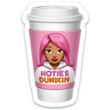 A Dunkin coffee cup but Megan thee stallion themed that says hotties run on Dunkin  sticker