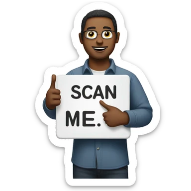 man holding a board saying scan me sticker