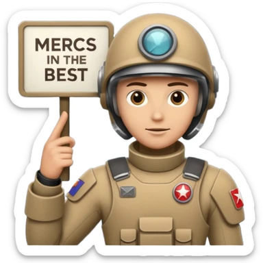 a scifi animated soldier holding a sign  text saying mercs we are the best in gif sticker