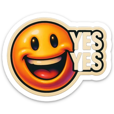 excited smile with mouth open
add the words “yes yes" in White sticker