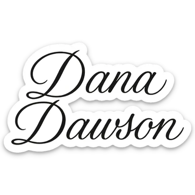 elegant script wordmark of 'Dana Dawson', flowing cursive, minimal, black and white sticker