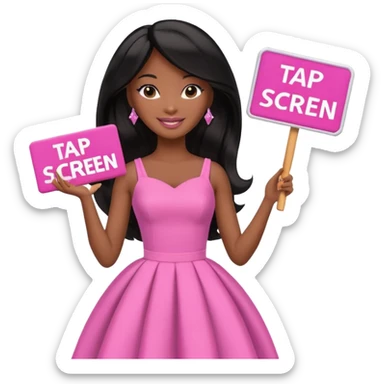 Black barbie, long black  hair, pink dress holding sign, that says "tap screen"  sticker