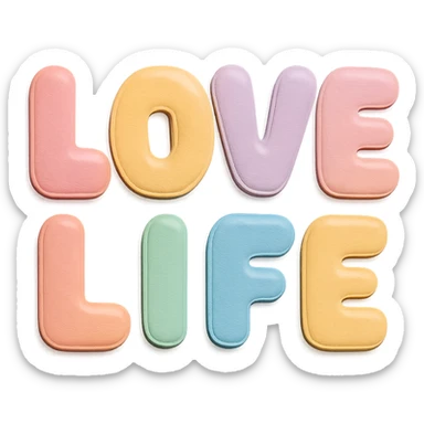 soft pastel rainbow rounded puffy letters for "Love Life", cute kawaii style, no border, transparent background sticker