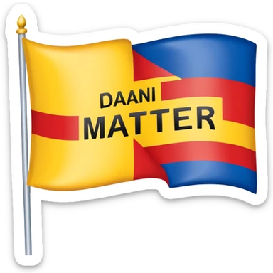 Flag with 3 equal stripes being yellow, red and blue and Dani Lives Matter being written in the middle sticker