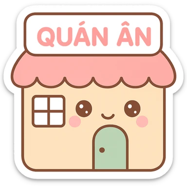Edit the image to change the sign text from 'NHÀ HÀNG' to 'QUÁN ĂN' while keeping the same kawaii chibi anime style with flat pastel colors, thick outlines, simple cute features, and a transparent background. sticker