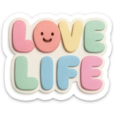 "Love Life" in soft pastel rainbow rounded puffy letters, cute kawaii style, no border, transparent background sticker