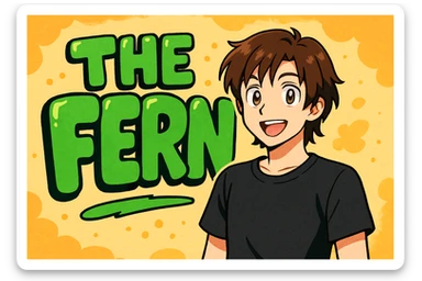 green bubble letters that say 'The Fern', vibrant, cartoonish, and eye-catching. A brunette anime man with medium-length brown hair, expressive anime face, and a black t-shirt (no jacket) stands in front of the letters. sticker