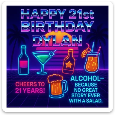 Completely change the style to vaporwave: neon colors, retro 80s grid, palm trees, synthwave sunset, chrome text, and keep the funny drink quote. Make it look digital and bold. sticker