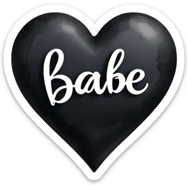 the word 'Babe' in white handwriting across a black heart, watercolor art style, high contrast sticker