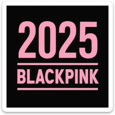 2025 year blackpink text sticker