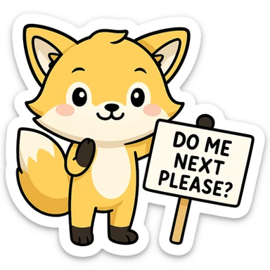 Change the fox color to a blond-like shade, keep the blushing and the sign with the text 'do me next please?'. Preserve the original style and keep the background transparent if present. sticker