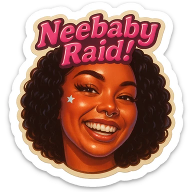 Grin 
add the words Neebaby Raid! in pink  sticker