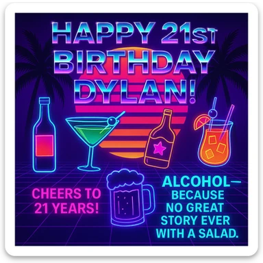 Completely change the style to vaporwave: neon colors, retro 80s grid, palm trees, synthwave sunset, chrome text, and keep the funny drink quote. Make it look digital and bold. sticker