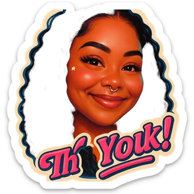 excited smile with mouth closed 
add the words W You! in pink sticker