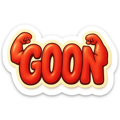 Add cartoonish, emoji-style flexing muscle shapes to the letters in the word GOON, making the letters look like they are flexing with playful muscle bulges. Keep the overall look clean, playful, and fun. No background, transparent. sticker