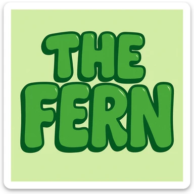 bubble letters in green that say 'The Fern', playful and bold, with a fun, inviting vibe sticker