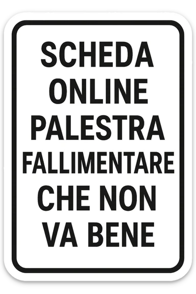 Scheda online palestra fallimentare  che non va bene foglio in italiano sticker