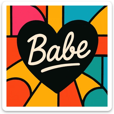 the word 'Babe' in white handwriting across a black heart, vibrant toon style, high contrast sticker