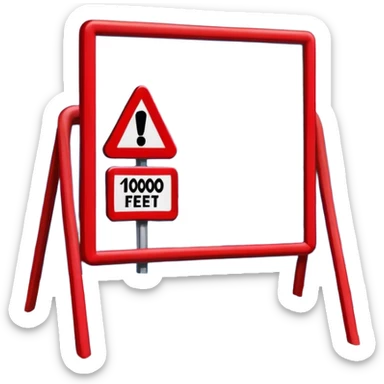 write 10,000 FEET in white on a red sign and have a picture of a snowy mountain on the sign sticker