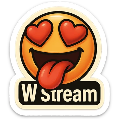 mouth open with tongue out heart shaped eye add the words “ W Stream " in White sticker