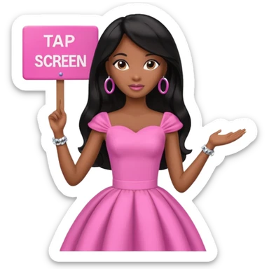 Black barbie, long black  hair, pink dress holding sign, that says "tap screen" sticker