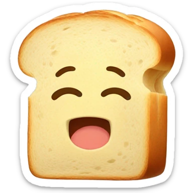 bread but lightly cooked and its smiling but also experiencing the worst cramp ever. sticker