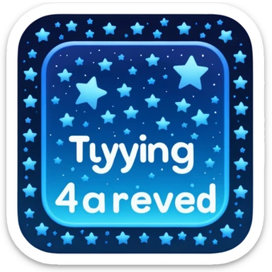 A square that reads "4 AM TYPING HAS ARRIVED" with a mood and stars behind it and glowing blue gradient text sticker