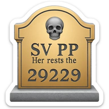 A gravestone with the inscription: 
Here rests the SVP 1971–2025 sticker