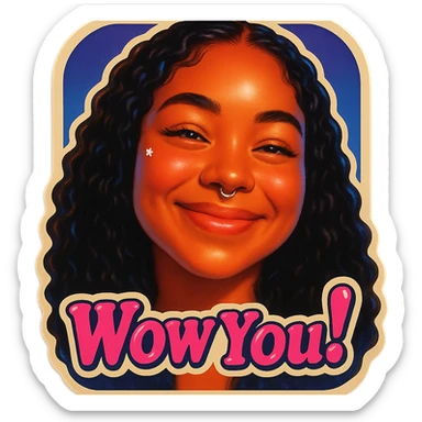 excited smile with mouth closed 
add the words W You! in pink sticker