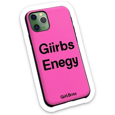simple phone case featuring the phrase 'Girlboss Energy' in bright, energetic font, no people sticker
