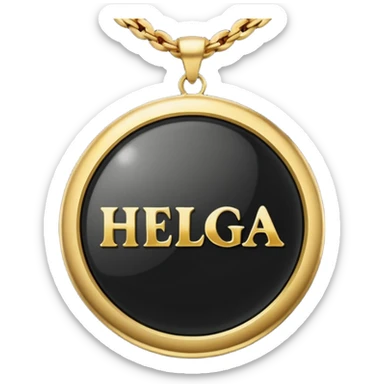In black round stone of gold round pendant,the gold inscription "Helga" in large letters sticker