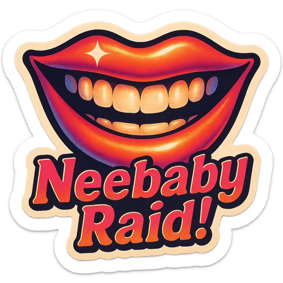 Grin 
add the words Neebaby Raid! in pink  sticker