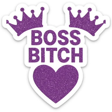 Purple Hearts and crowns with glitter and the words boss bitch heart, remove background sticker
